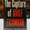 The-Capture-Of-Adolf-Eichmann-Pearlman-Moshe-001491
