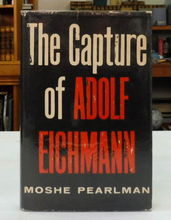 The-Capture-Of-Adolf-Eichmann-Pearlman-Moshe-001491