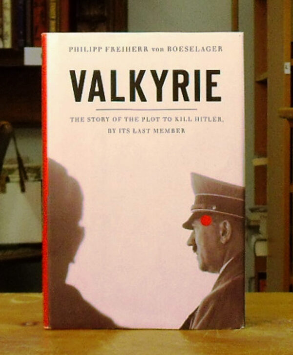 Valkyrie-The-Story-of-the-Plot-to-Kill-Hitler-Boeselager-von -Philipp-Freiherr-001969