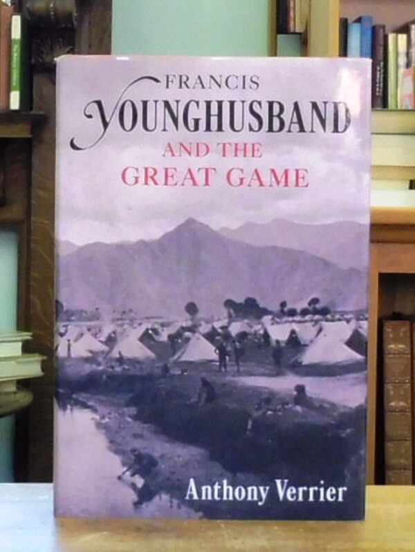 Francis-Younghusband-and-the-Great-Game-Verrier-Anthony-002350