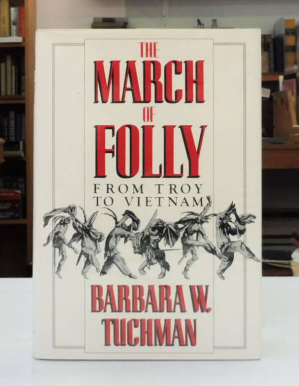 The-March-of-Folly-From-Troy-to-Vietnam-Tuchman-Barbara-002524-1-1