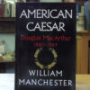 American-Caesar-Douglas-Macarthur-Manchester-William-002591