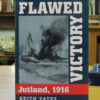 Flawed-Victory-Jutland-1916-Yates-Keith-002886