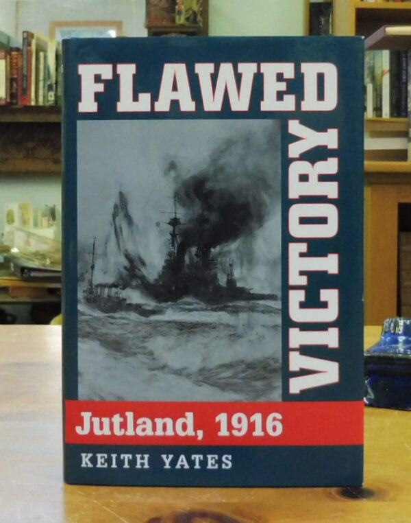 Flawed-Victory-Jutland-1916-Yates-Keith-002886