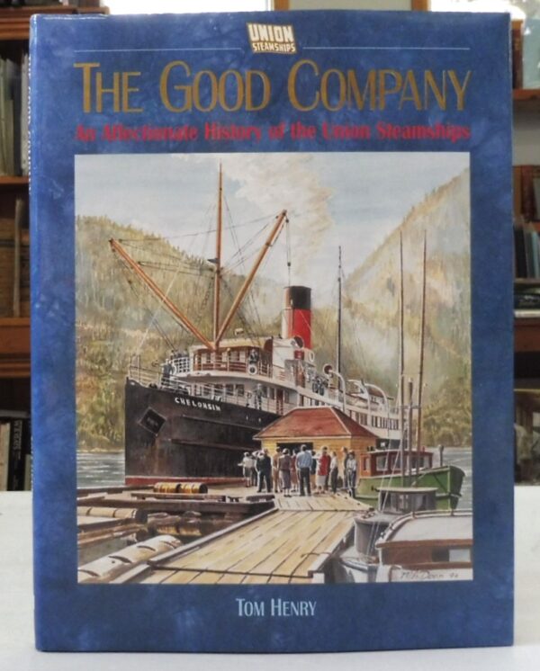 The-Good-Company-An-Affectionate-History-of-the-Union-Steamships-Henry-Tom-003160
