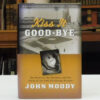 Kiss-It-Good-Bye-John-Moody-Vern Law-003853-1jpg