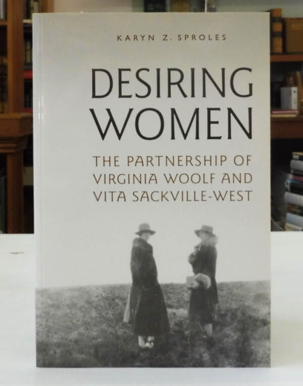 Desiring-Women-The-Partnership-of-Virginia-Woolf-and-Vita-Sackville-West-Sproles-Karyn-003844