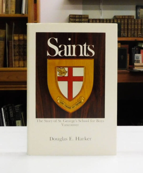 Saints-The-Story-of-St-George-s-School-for-Boys-Vancouver-Harker-Douglas-E-003970