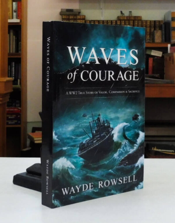 Waves-of-Courage-A-WW2 True-Story-of-Valor-Compassion-and-Sacrifice-Rowsell-Wayde-004336