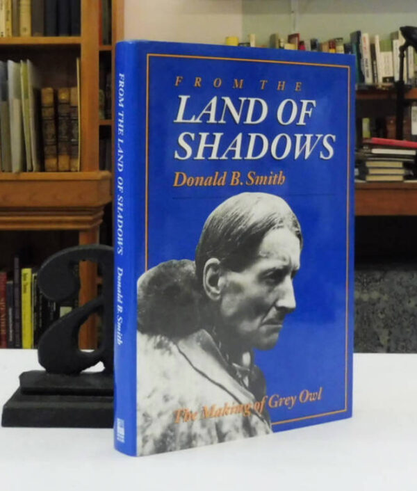 From-the-Land-of-Shadows-The-Making-of-Grey-Owl-Smith-Donal- B-003317