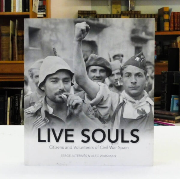 Live-Souls-Citizens-and-Volunteers-of-Civil-War-Spain-Alternes-Serge-Wainman-Alec-004701