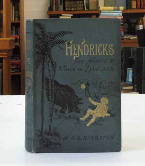 Hendricks-the-Hunter-or-The-Border-Farm-A-Tale of-Zululand-Kingston-W-H-G-004757-1