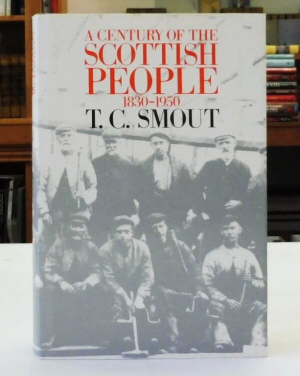 A-Century-of-the-Scottish-People-1830-1950-Smout-T-C-004834-1