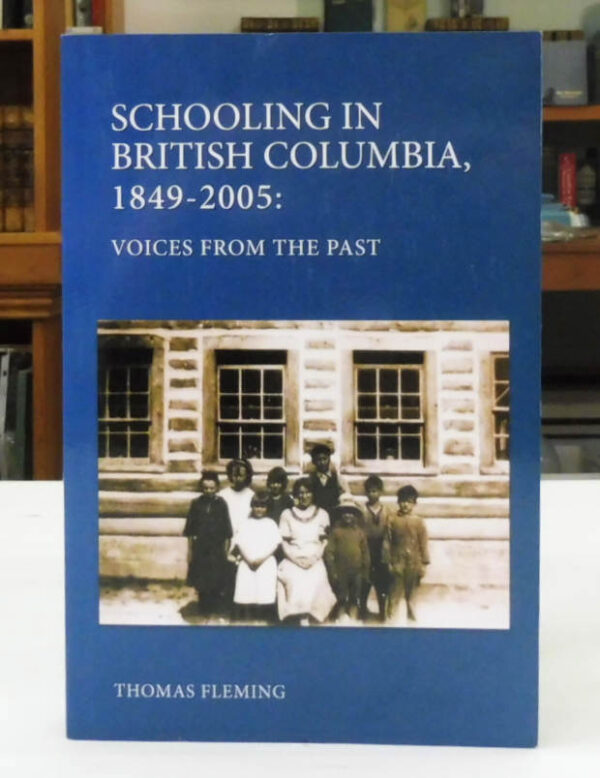 Schooling-in-British-Columbia-1849-2005-Fleming-Thomas-004917
