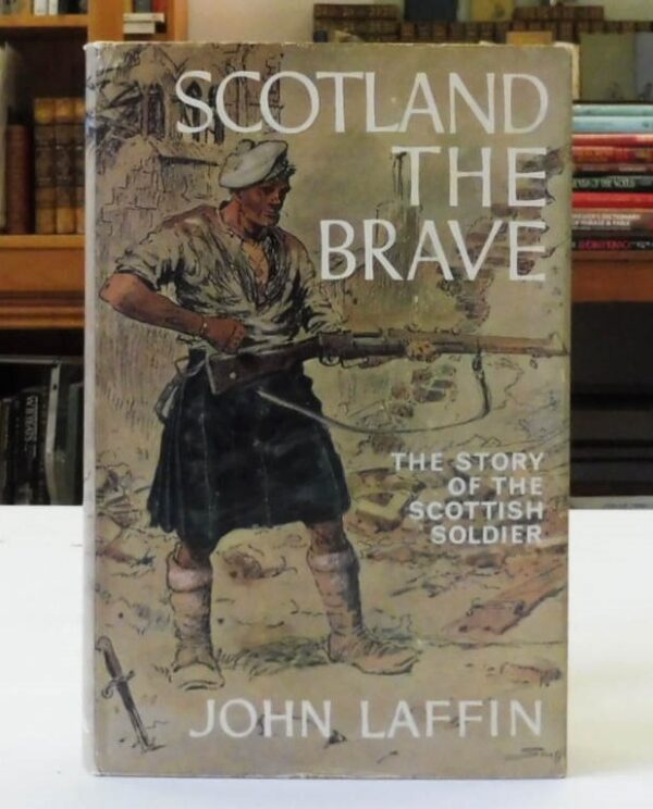 Scotland-the-Brave-The-Story-of-the-Scottish-Soldier-John-Laffin-004833-1