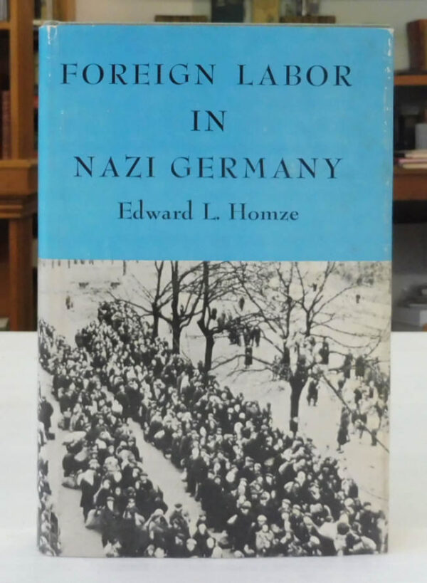 Foreign-Labor-In-Nazi-Germany-Homze-Edward-001396