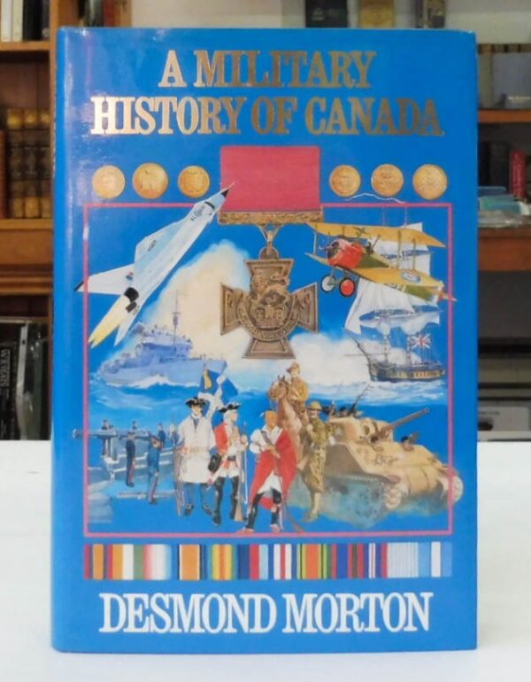 A-Military-History-of-Canada-Morton-Desmond-004889