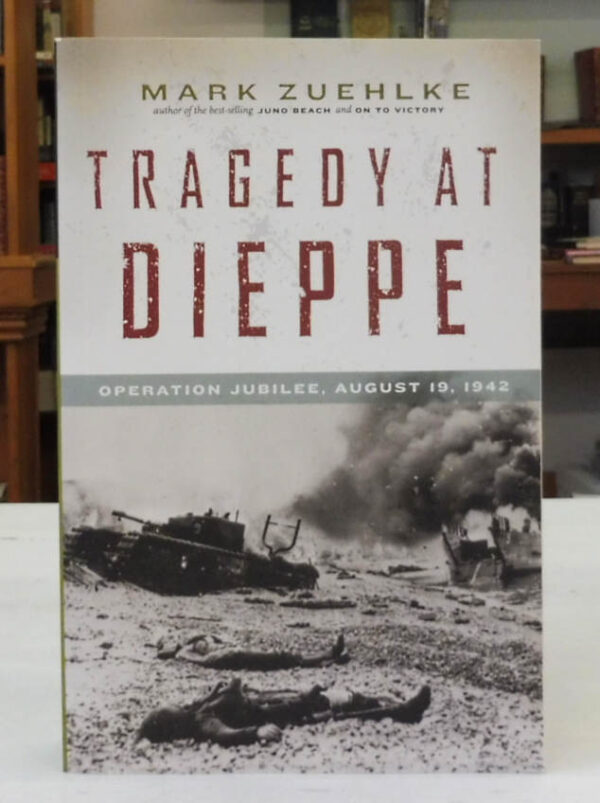 Tragedy-at-Dieppe-Operation-Jubilee-Zuehlke-Mark-005122