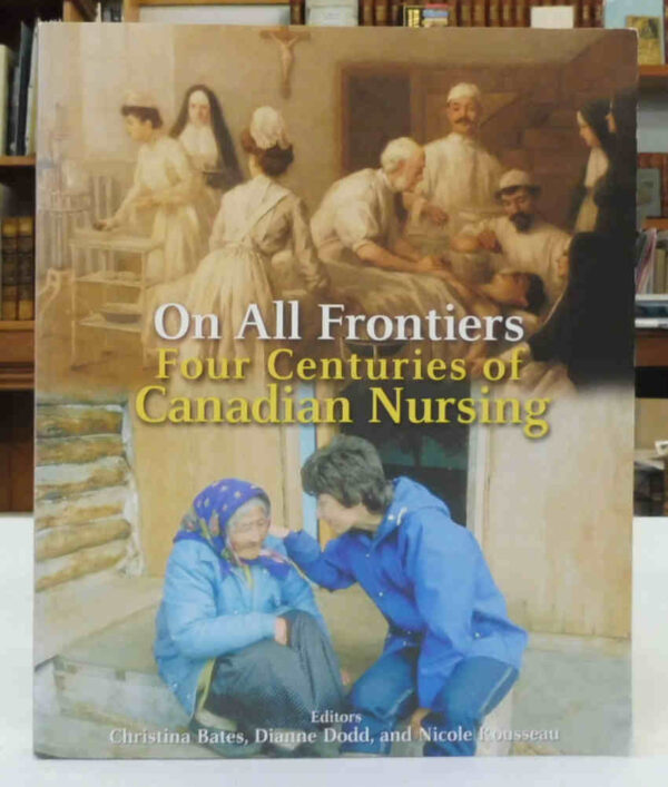 On-All-Frontiers-Four-Centuries-Of-Canadian-Nursing-005195