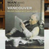 The-Man-Who-Saved-Vancouver-Major-James-Skitt-Matthews-Daphne-Sleigh-005173