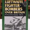 Luftwaffe-Fighter-Bombers-Over-Britain-Goss-Chris-Cornwell-Peter-005422