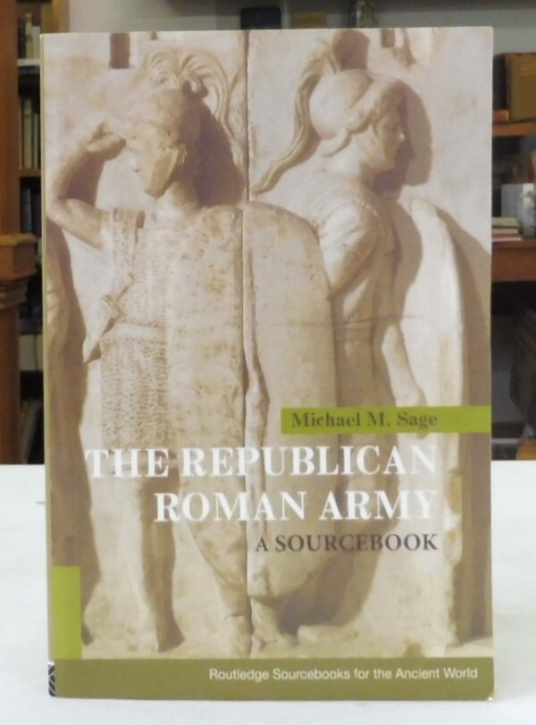 The-Republican-Roman-Army-A-Sourcebook-Sage-Michael-M-005327