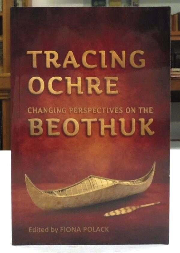 Tracing-Ochre-Changing-Perspectives-on-the-Beothuk-Fiona-Polack-005443