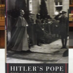 Hitler's Pope: The Secret History of Pius XII, John Cornwell