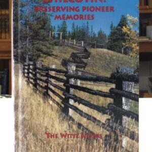 Chilcotin: Preserving Pioneer Memories, The Witte Sisters