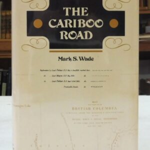 The Cariboo Road, Wade, Mark S.