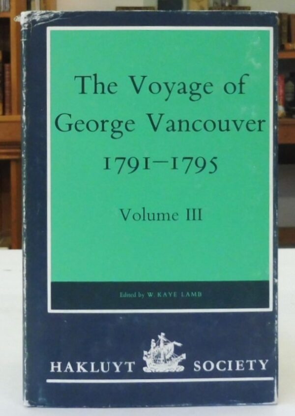 The-Voyage-of-George-Vancouver-1791-1795-Volume-III-W-Kaye-Lamb-George-Vancouver-005246