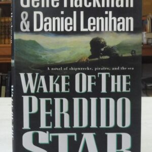 Wake of the Perdido Star, Gene Hackman, Daniel Lenihan