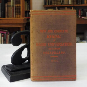 New and Complete Manual of Maori Conversation, S.A. (Suzanne Aubert a.k.a. Sister Mary Joseph)