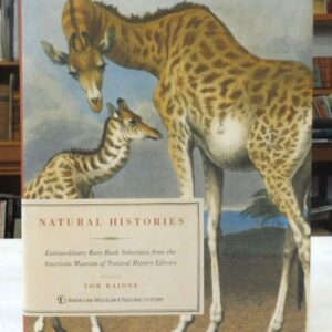 Natural Histories: Extraordinary Rare Book Selections from the American Museum of Natural History Library