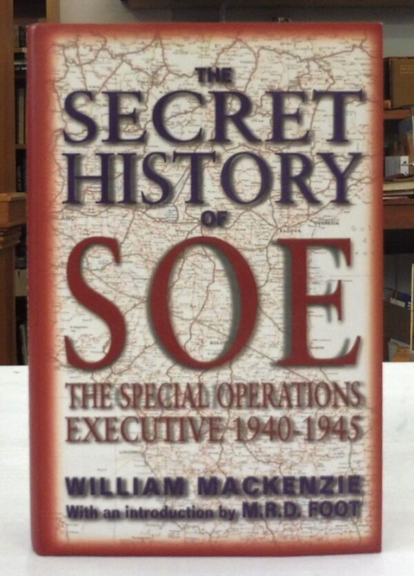 The-Secret-History-of-SOE-The-Special-Operations-Executive-1940-1945-William-Mackenzie-005509