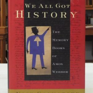 We All Got History: The Memory Books of Amos Webber, Salvatore, Nick