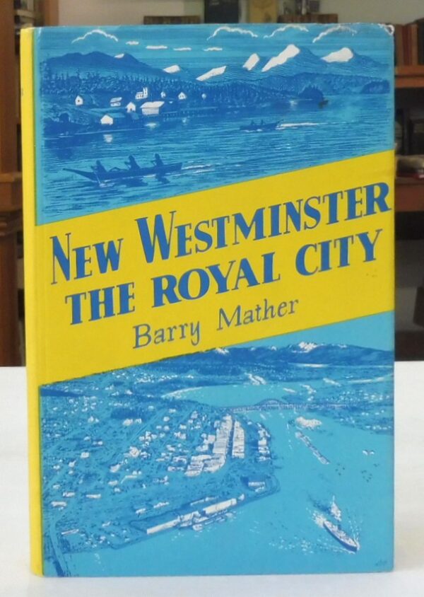 New-Westminster-the-Royal-City-Mather-Barry-McDonald-Margaret-005481