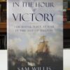 In-the-Hour-of-Victory-The-Royal-Navy-at-War-in-the-Age-of-Nelson-Willis-Sam-004888
