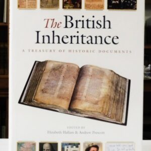 The British Inheritance; A Treasury of Historic Documents, Hallam, Elizabeth