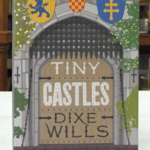 Tiny Castles, Wills, Dixe