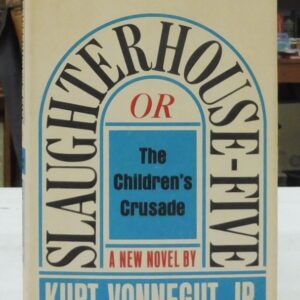 Slaughterhouse-Five, or The Children's Crusade, Vonnegut, Kurt Jr.