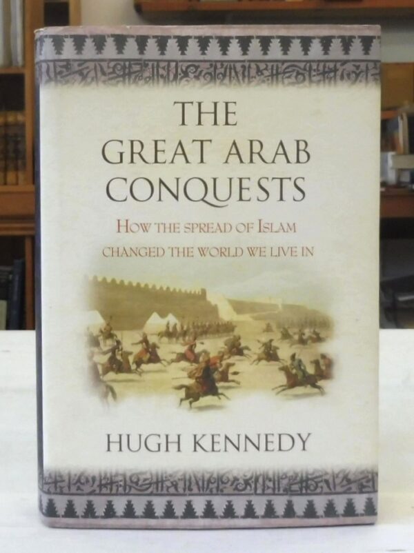 The-Great-Arab-Conquests-Kennedy-Hugh-005547