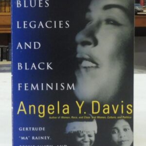 Blues Legacies and Black Feminism, Angela Davis
