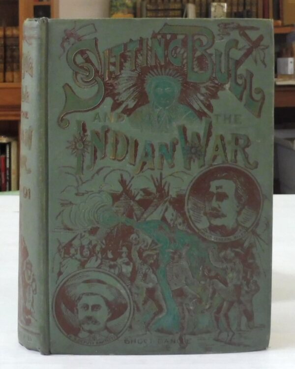 Life-of-Sitting-Bull-and-History-of-the-Indian-War-of-1890-1891-Johnson-W-Fletcher-005785