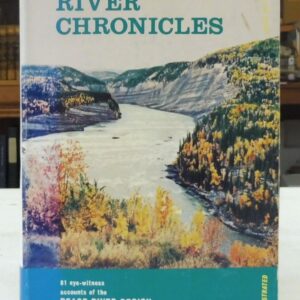Peace River Chronicles, Bowes, Gordon E.